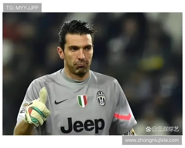 传奇门将布冯的足球之路与77号背后的故事揭秘